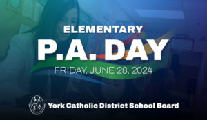 Elementary YCDSB PA Day: Friday, June 28, 2024